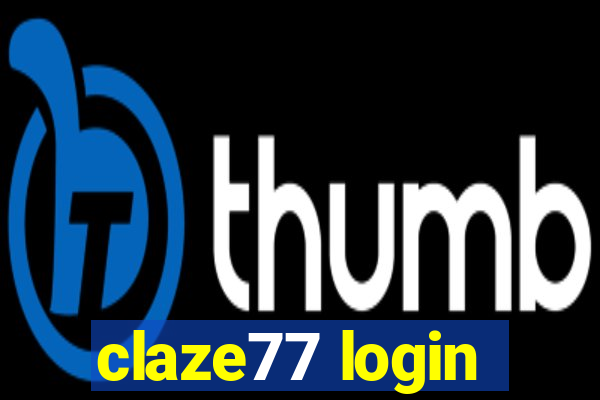 claze77 login