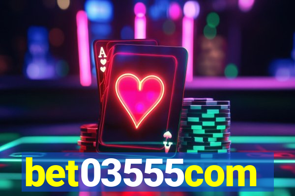bet03555com