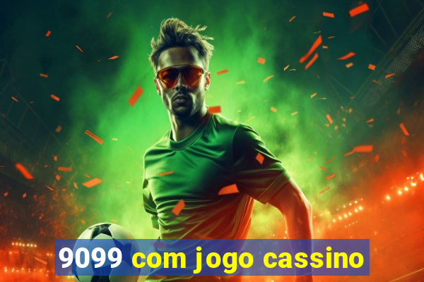 9099 com jogo cassino