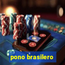 pono brasilero