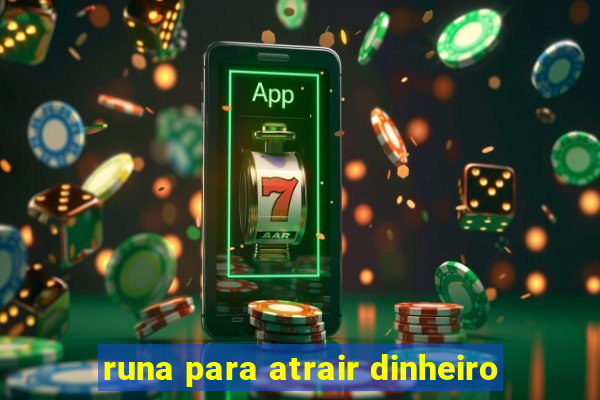 runa para atrair dinheiro
