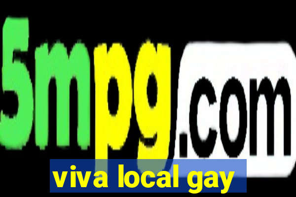 viva local gay