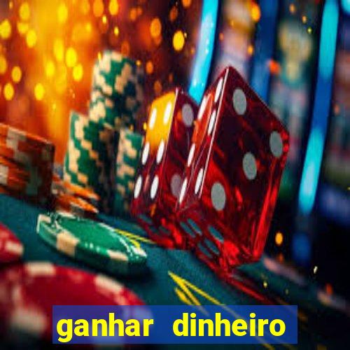 ganhar dinheiro jogando sem precisar depositar