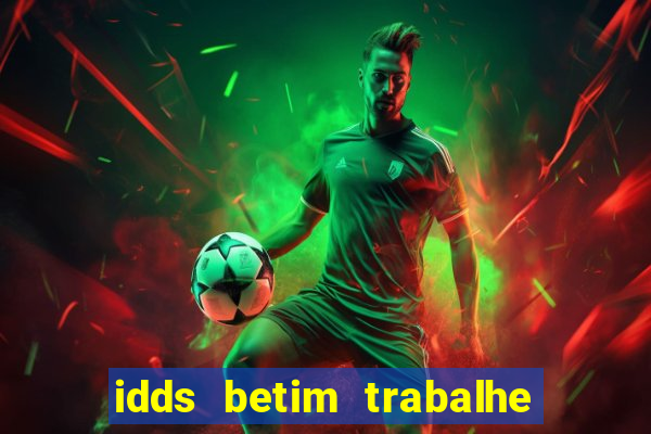 idds betim trabalhe conosco 2024