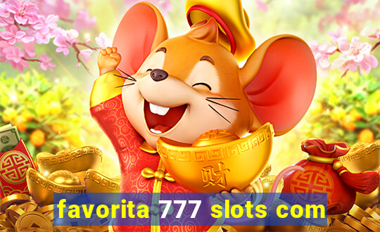 favorita 777 slots com