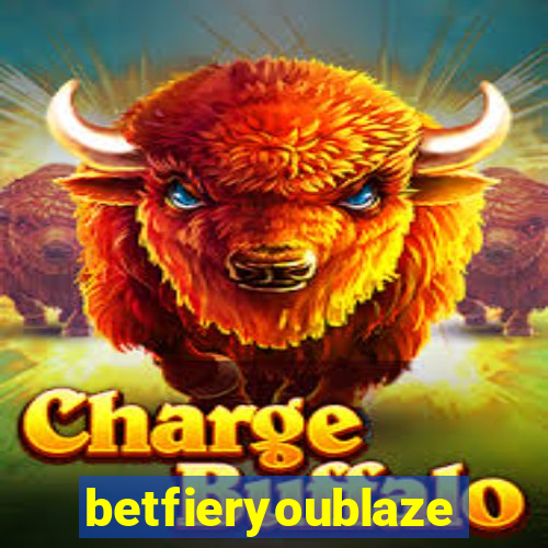 betfieryoublaze