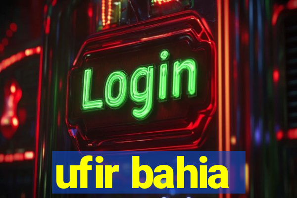 ufir bahia