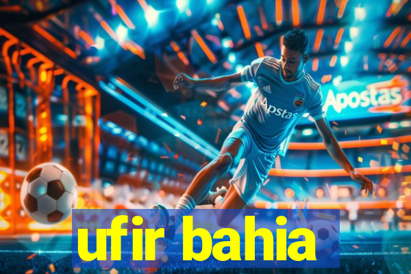 ufir bahia