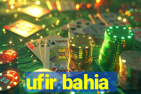 ufir bahia