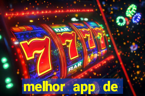 melhor app de slots para ganhar dinheiro