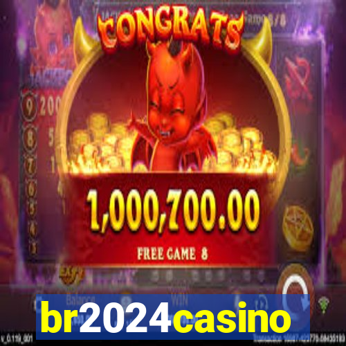 br2024casino