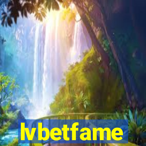 lvbetfame