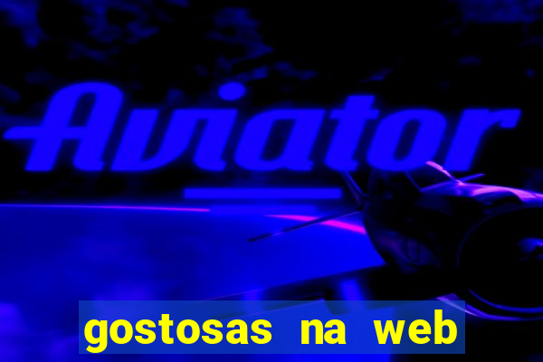 gostosas na web cam ao vivo
