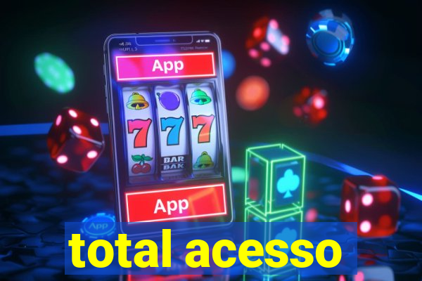 total acesso