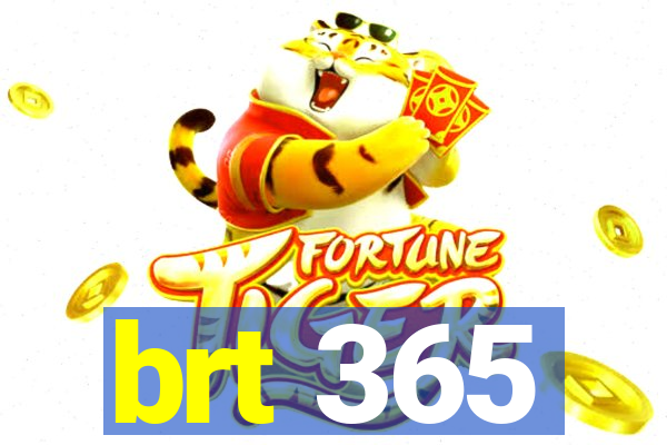 brt 365