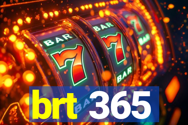 brt 365