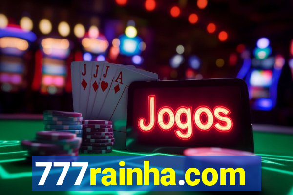 777rainha.com