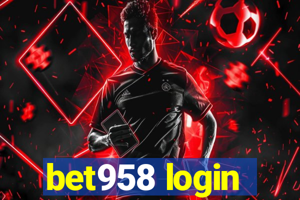 bet958 login