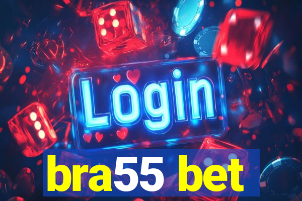 bra55 bet