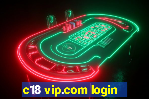 c18 vip.com login
