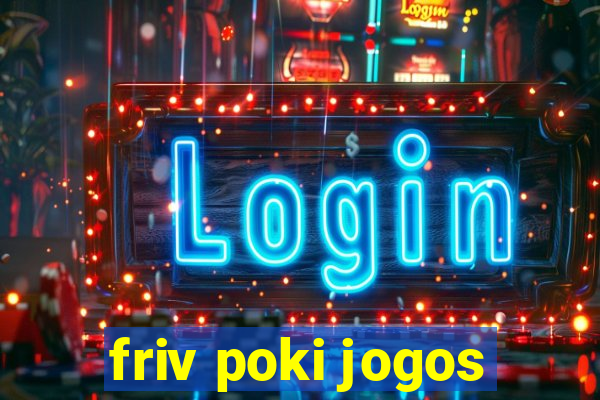 friv poki jogos