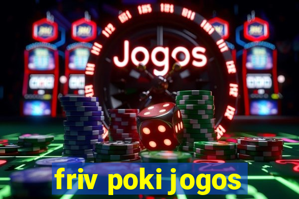 friv poki jogos