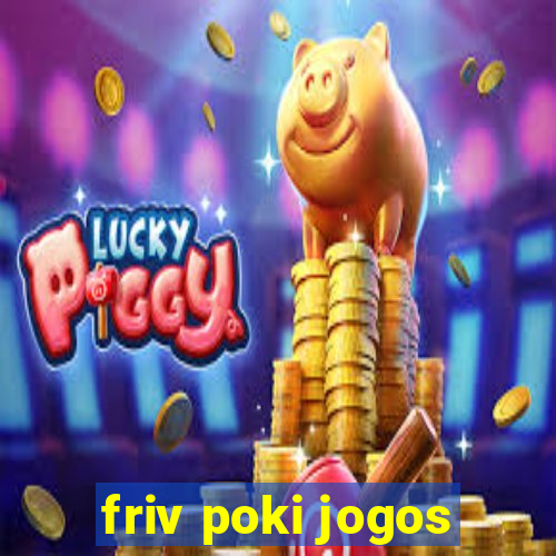 friv poki jogos