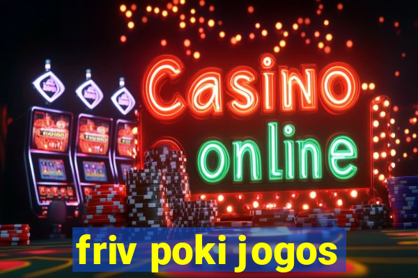 friv poki jogos