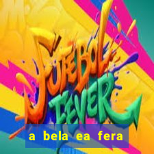 a bela ea fera 1991 filme completo dublado
