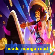 heads manga read