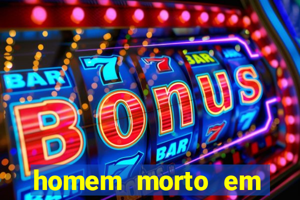 homem morto em cachoeira bahia