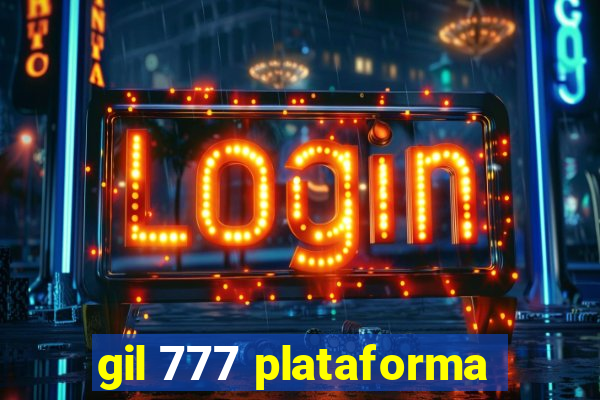 gil 777 plataforma