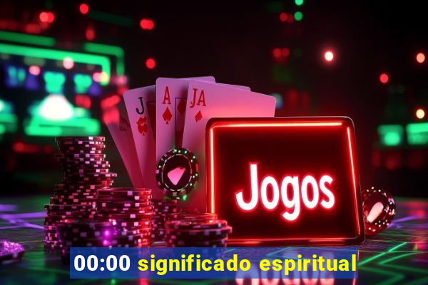 00:00 significado espiritual