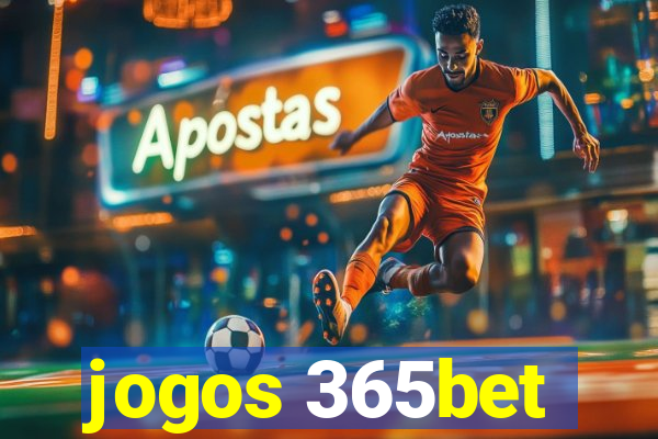 jogos 365bet