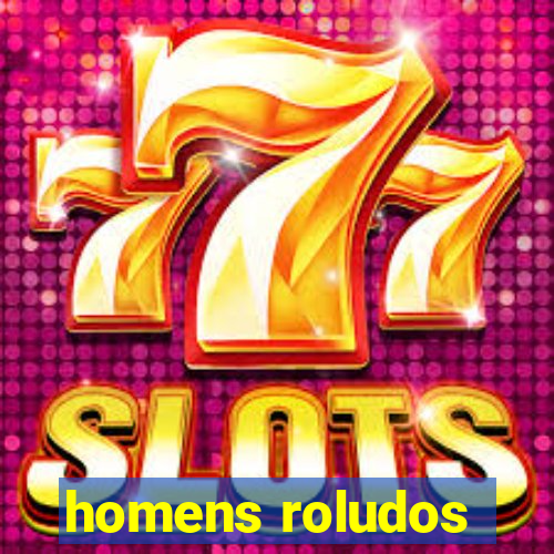 homens roludos