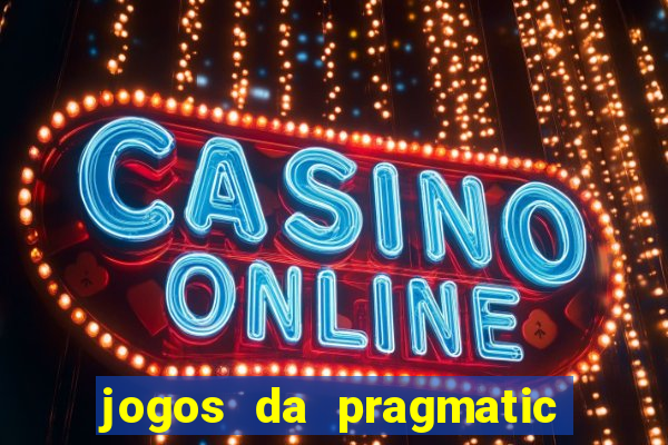 jogos da pragmatic play que mais pagam