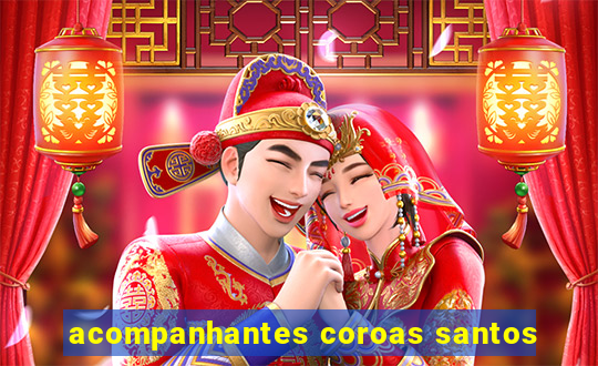 acompanhantes coroas santos