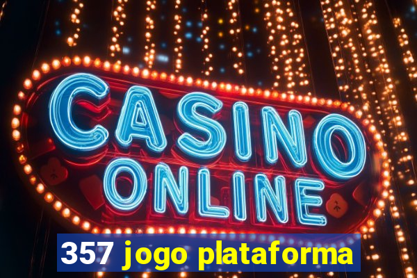 357 jogo plataforma