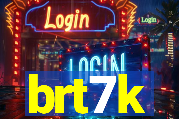 brt7k