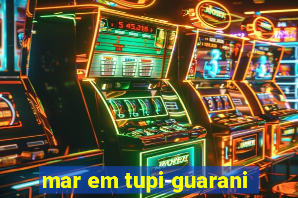 mar em tupi-guarani