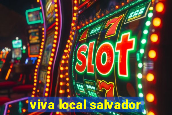 viva local salvador