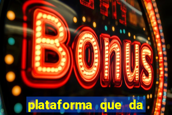 plataforma que da dinheiro no cadastro sem deposito