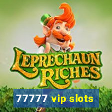 77777 vip slots