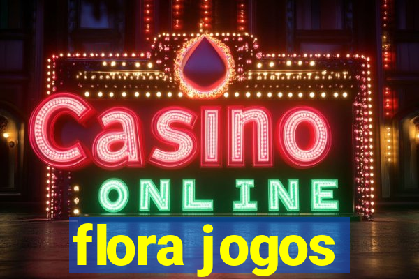 flora jogos