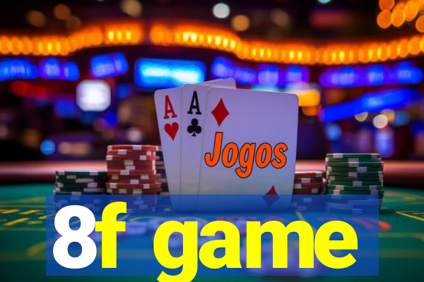 8f game
