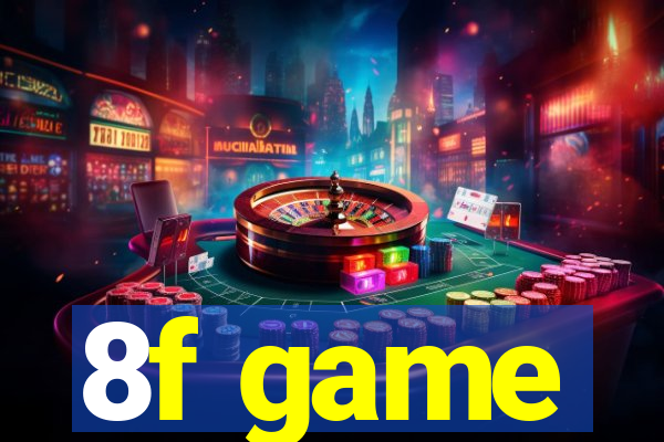 8f game