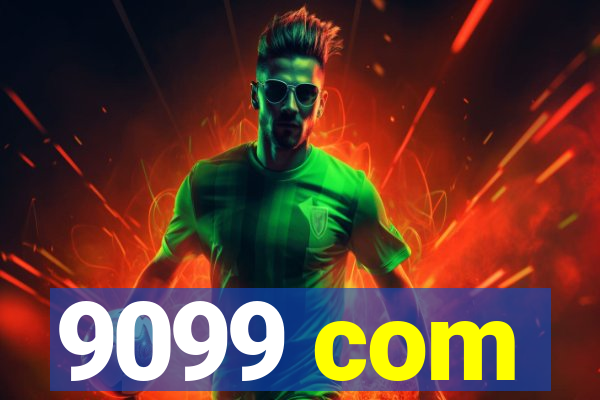 9099 com