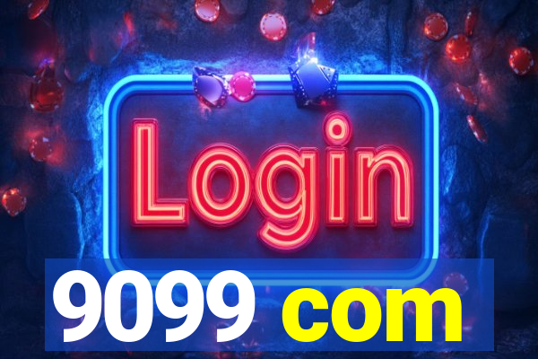 9099 com