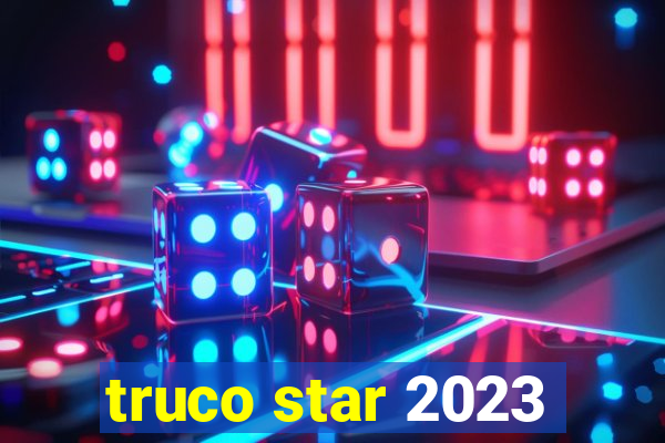truco star 2023