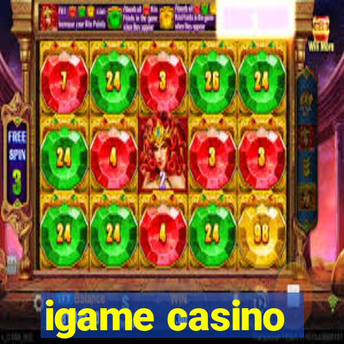 igame casino